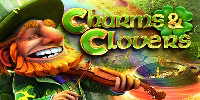 Strategi Bermain Slot Charms And Clovers Agar Peluang Anda Meningkat