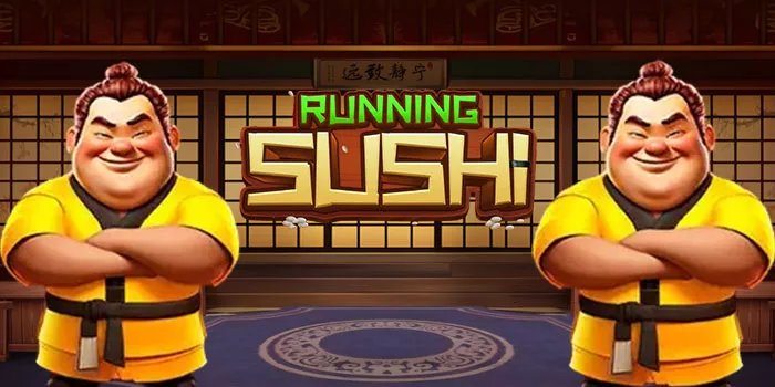 Trik Ampuh Memenangkan Jackpot Besar Slot Running Sushi