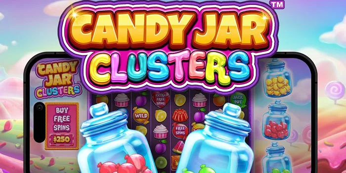 Tips Agar Menang di Slot Online Candy Jar Clusters