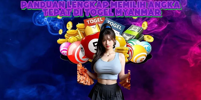 Panduan Lengkap Memilih Angka Tepat Di Togel Myanmar