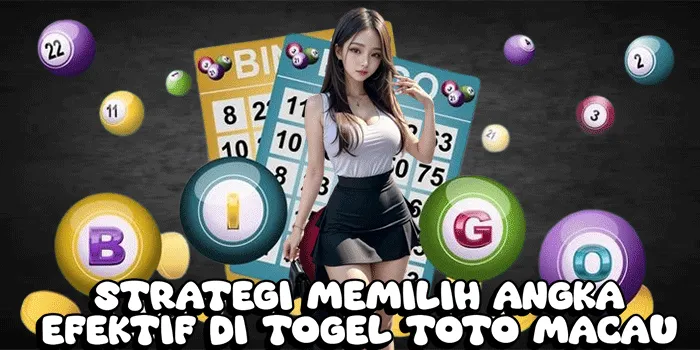 Strategi Memilih Angka Efektif Di Togel Toto Macau