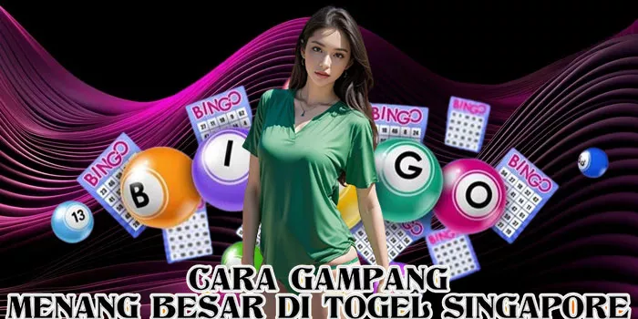 Cara Gampang Menang Besar Di Togel Singapore