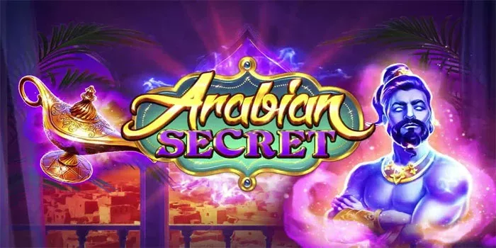 Tips Jitu Menemukan Jackpot Besar Bermain Di Slot Arabian Secret