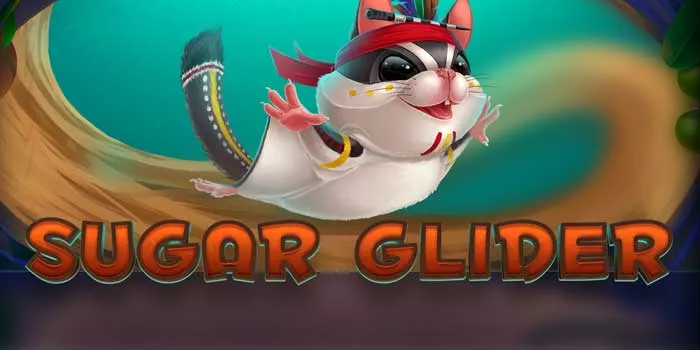 Strategi Cerdas Menang Besar di Slot Sugar Glider Tanpa Ribet
