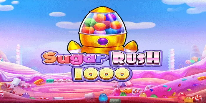 Bocoran Tips Rahasia Dalam Bermain Di Slot Sugar Rush 1000