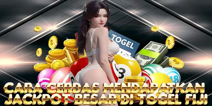 Cara Cerdas Mendapatkan Jackpot Besar Di Togel Fiji