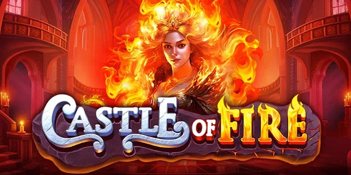Tips Terbaik Menang Jackpot di Slot Castle of Fire