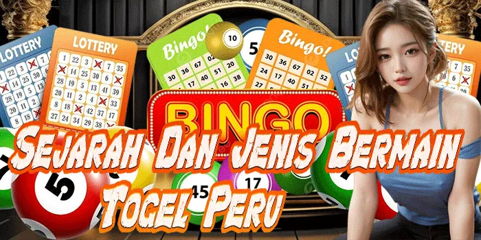 Sejarah Dan Jenis Bermain Togel Peru