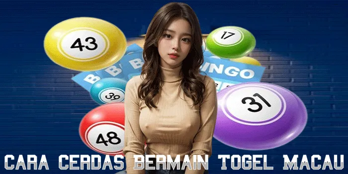 Cara Cerdas Bermain Togel Macau