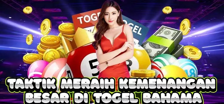 Taktik Meraih Kemenangan Besar di Togel Bahama