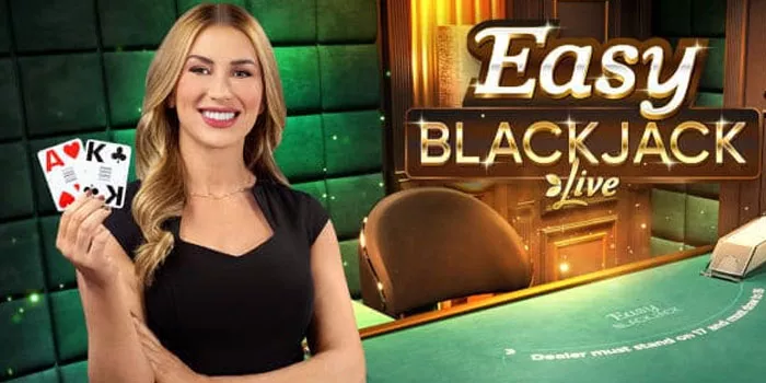 Tips dan Trik Bermain di Kasino Online Easy Blackjack Live