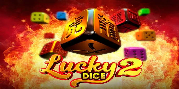 Trik Jitu Untuk Raih Menang Besar Bermain Slot Lucky Dice 2
