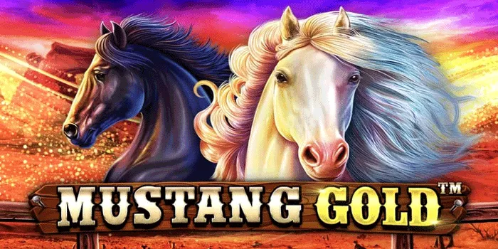 Bocoran Tips Gacor Dalam Bermain Slot Mustang Gold