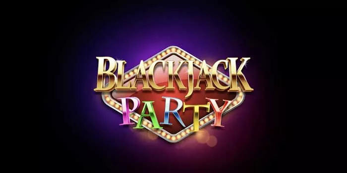 ​Trik Jitu Menang di Casino Blackjack Party Setiap Putaran