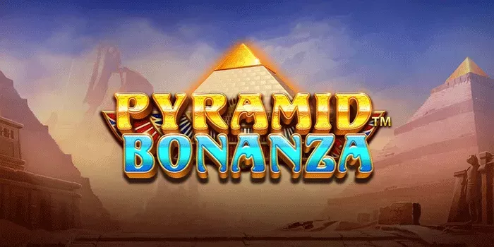 Bocoran Tips Menemukan Jackpot Besar Di Slot Pyramid Bonanza