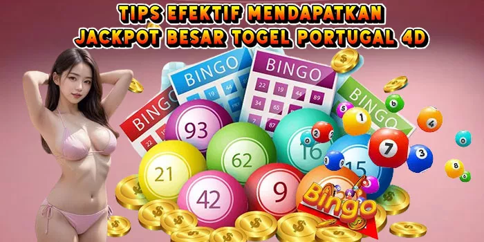 Tips Efektif Mendapatkan Jackpot Besar Togel Portugal 4D