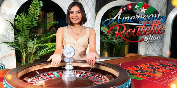 Strategi Ampuh Memenangkan Jackpot American Roulette Live