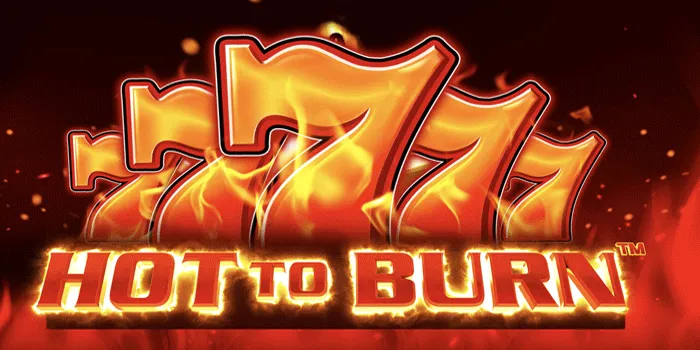 Strategi Simpel Untuk Jackpot Slot Hot to Burn