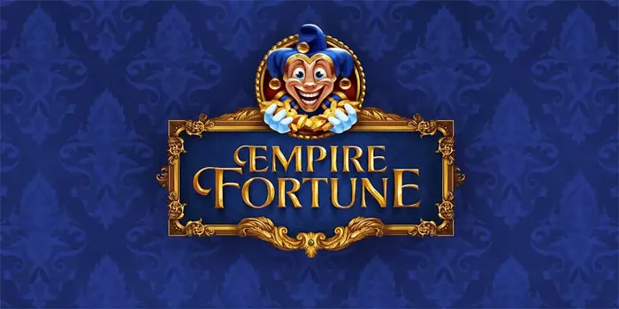 Viral Cara Bermain Empire Fortune dan Menang Jackpot Progresif