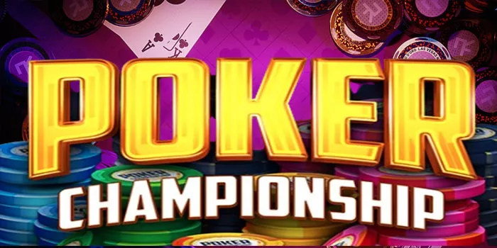 3 Tips Jitu Dalam Bermain Poker Championship Pasti Menang