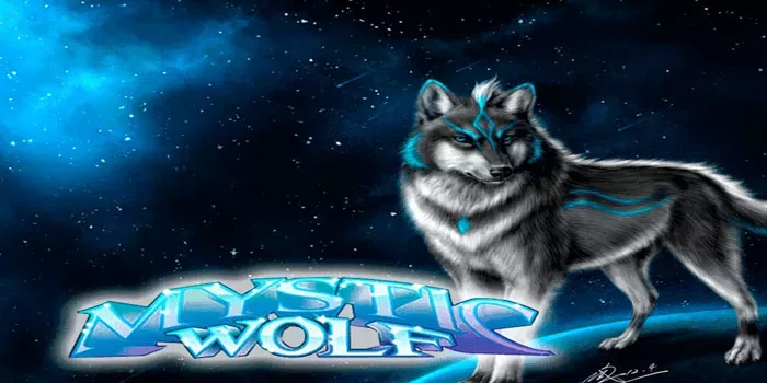 Bocoran Tips Mendapatkan Jackpot Besar Di Slot Mystic Wolf