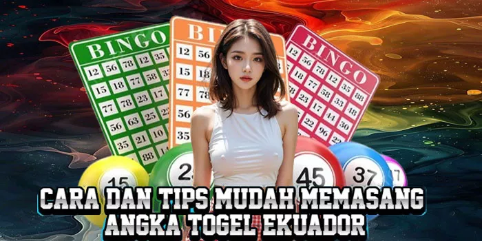 Cara Dan Tips Mudah Memasang Angka Togel Ekuador
