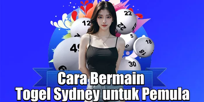 Viral Cara Bermain Togel Sydney untuk Pemula