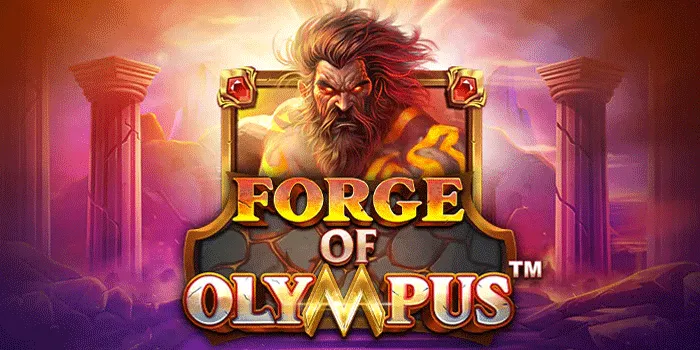 Cara Terbaik dan Mudah untuk Jackpot di Slot Forge of Olympus
