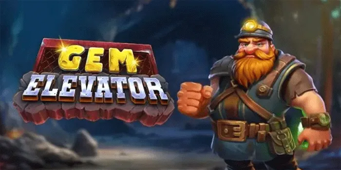 Strategi Pola Bermain Bocoran Besar Di Slot Gem Elevator
