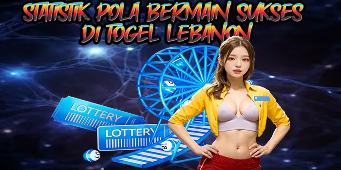 Statistik Pola Bermain Sukses di Togel Lebanon