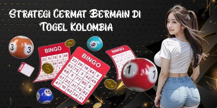  Strategi Cermat Bermain di Togel Kolombia