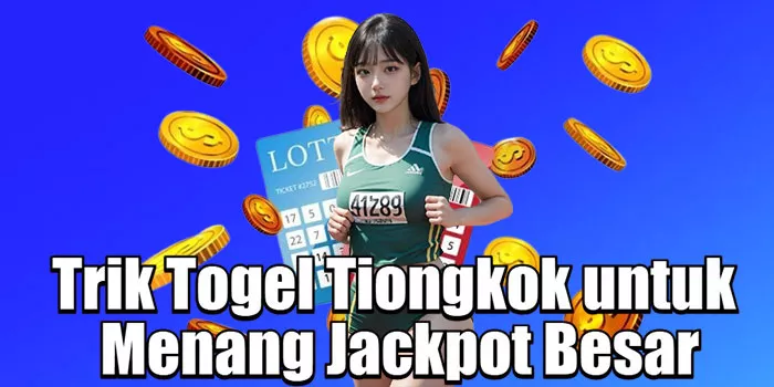 Trik Togel Tiongkok untuk Menang Jackpot Besar=