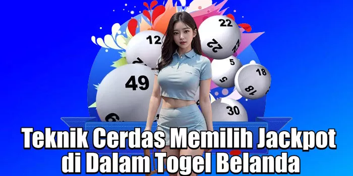 Teknik Cerdas Memilih Jackpot di Dalam Togel Belanda=