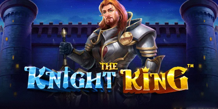 Rahasia Mudah untuk Menang di Slot The Knight King