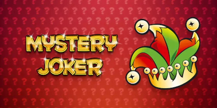Tips dan Trik Ampuh Bermain di Slot Mystery Joker=