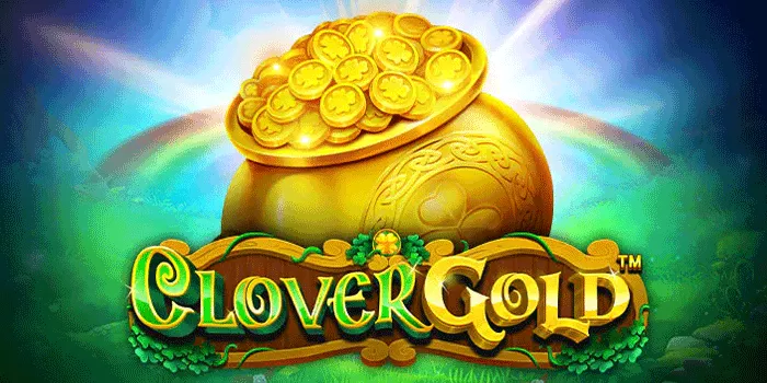 Strategi Jitu Mudah Jackpot di Slot Clover Gold