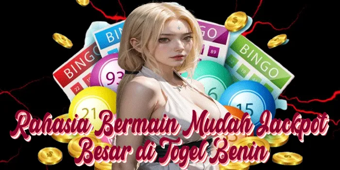 Rahasia Bermain Mudah Jackpot Besar di Togel Benin