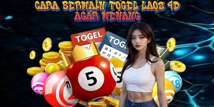 Cara Bermain Togel Laos 4D Agar Menang 