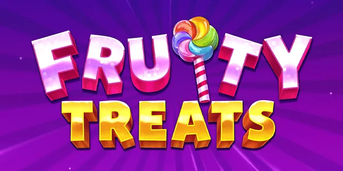 Strategi Mendapatkan Menang Besar di Slot Fruity Treats