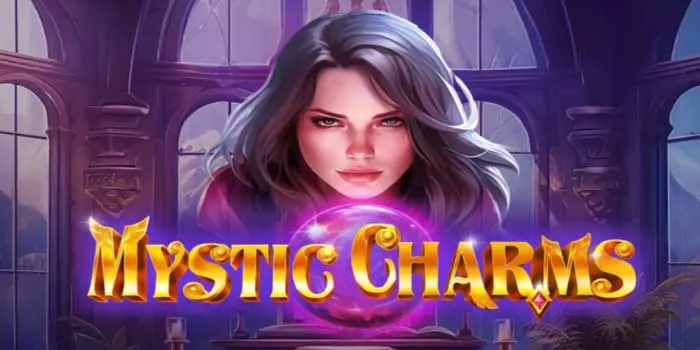 Rahasia Meraih Keberuntungan di Slot Mystic Charms