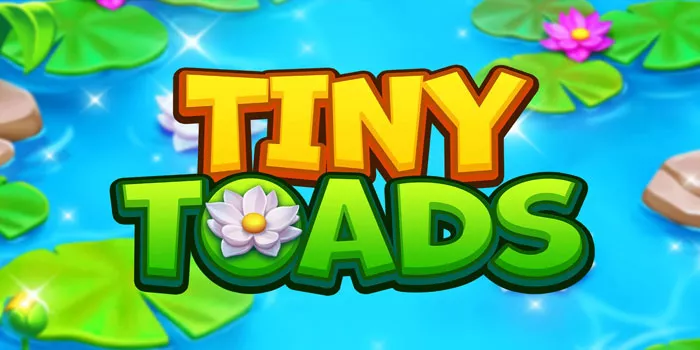 3 Tips Jitu Mendapatkan Jackpot Besar Slot Tiny Toads