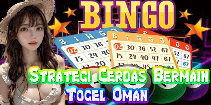 Strategi Cerdas Bermain Togel Oman
