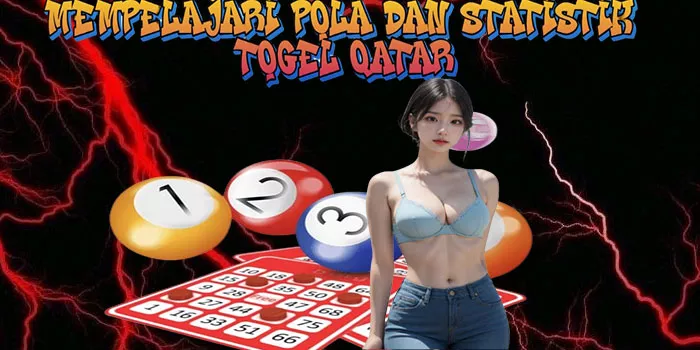 Mempelajari Pola dan Statistik Togel Qatar