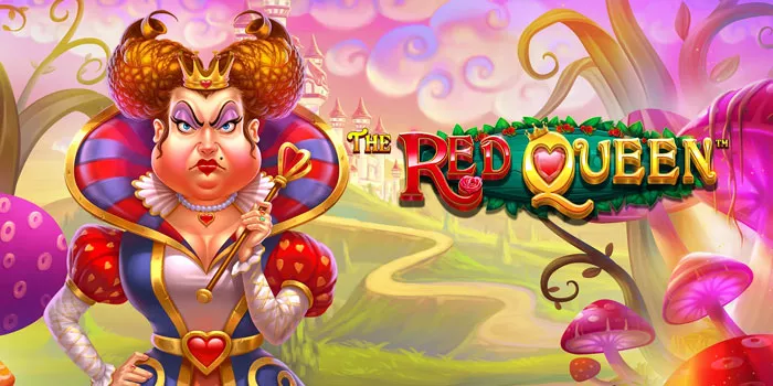 Panduan Lengkap Mendapatkan Jackpot The Red Queen
