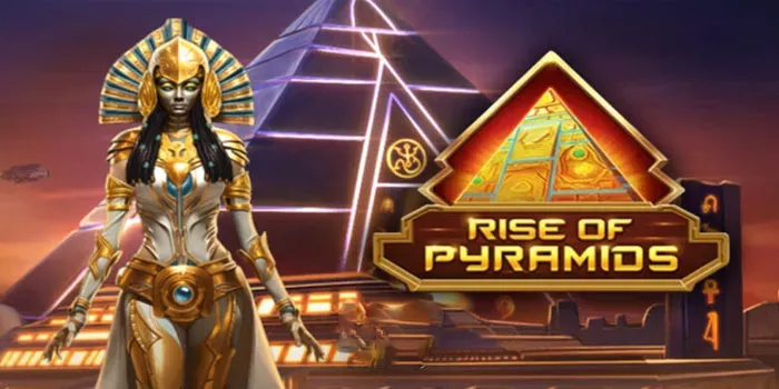 tips-dan-trik-bermain-slot-rise-of-pyramids-auto-maxwin
