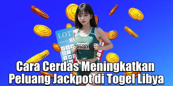Cara Cerdas Meningkatkan Peluang Jackpot di Togel Libya=