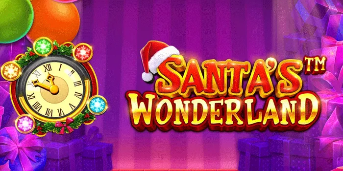 Tips Jitu Memburu Jackpot Fantastis di Slot Santa's Wonderland