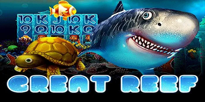 Tips Meraih Jackpot Besar di Slot Great Reef