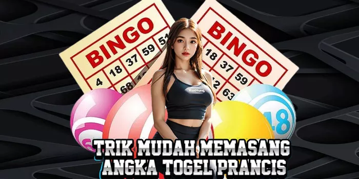 Trik Mudah Memasang Angka Togel Prancis
