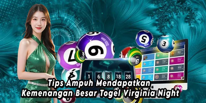 Tips Ampuh Mendapatkan Kemenangan Besar Togel Virginia Night